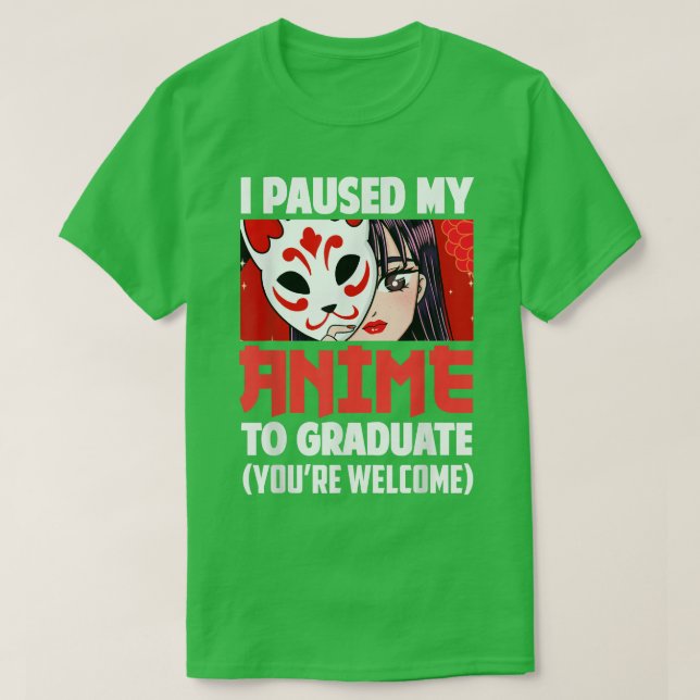 Camiseta I Paused My Anime To Graduate Class Of 2022 Funny  (Diseño del anverso)