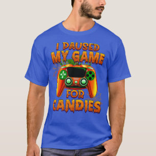 Camiseta I Paused My Game for CandiesFunny Halloween Gamer9