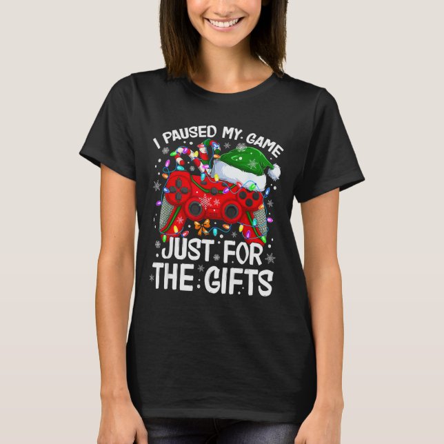 Camiseta I Paused My Game For Christmas Santa Gamer Xmas Vi (Anverso)