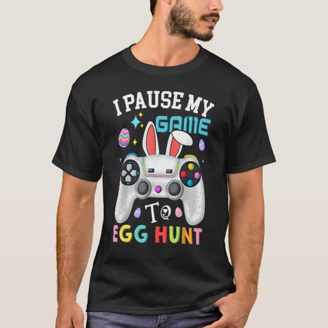 Camiseta I Paused My Game To Egg Hunt Easter  Gamer Boys Ki (Anverso)