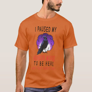 Camiseta I paused my Horror Movie Fun Halloween Horror gift
