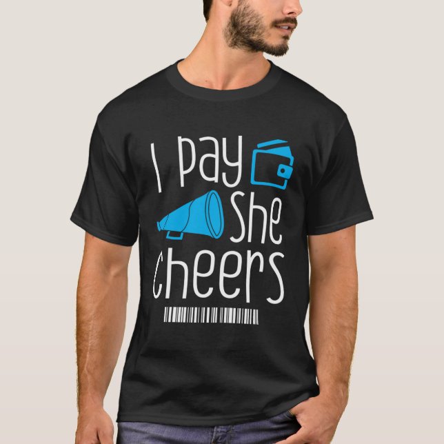 Camiseta I Pay She Cheers Father Cheer Dad (Anverso)