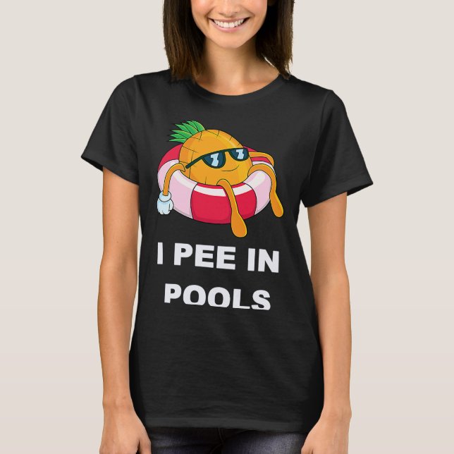 Camiseta I Pee In Pools  1 (Anverso)