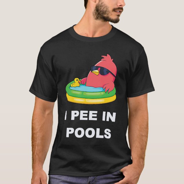 Camiseta I Pee In Pools  3 (Anverso)