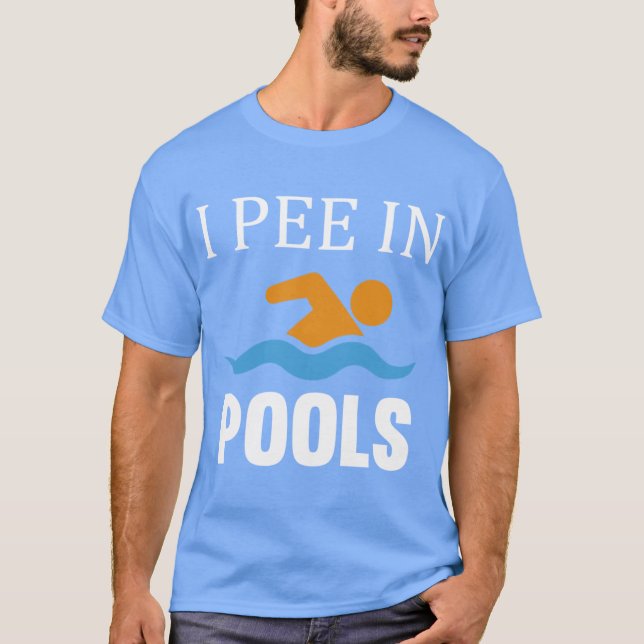 Camiseta I Pee In Pools friend (Anverso)