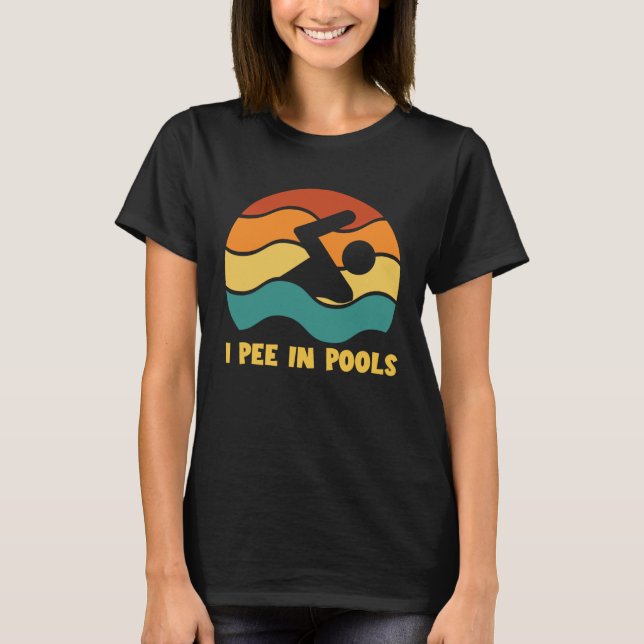 Camiseta I Pee In Pools Retro Vacation Humor Swimming I Pee (Anverso)