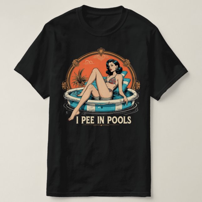 Camiseta I Pee in Pools Tshirt – Funny Pool Gag Graphic (Diseño del anverso)