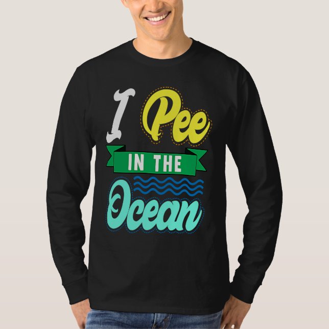 Camiseta I Pee In The Ocean Funny Beach Vacation (Anverso)