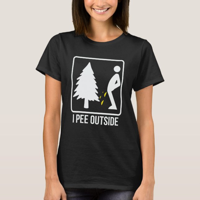 Camiseta I Pee Outside  Camping I Love Peeing Outside (Anverso)