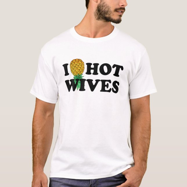 Camiseta I Pineapple Hot Wives Upside Down I Hearny Funny S (Anverso)