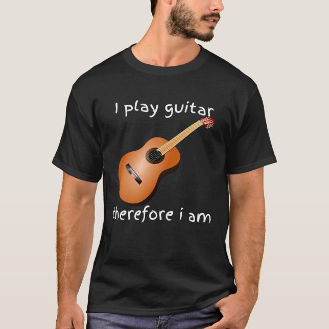 Camiseta i play guitar therefore i am (Anverso)