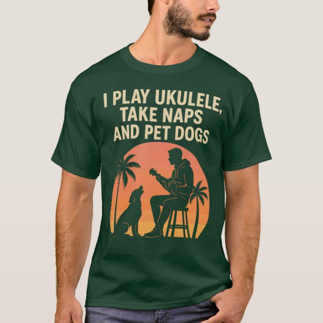 Camiseta I play ukulele, pet dogs and take naps - T-Shirt (Anverso)