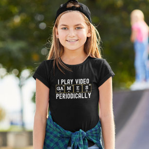 Camiseta I Play Video Games Periodically, Fun Gamers