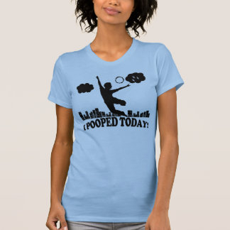 Camiseta I Pooped hoy