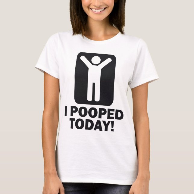 CAMISETA I POOPED HOY (Anverso)