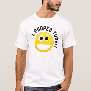 Camiseta ¡I Pooped hoy!