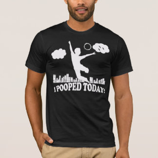 Camiseta I Pooped hoy