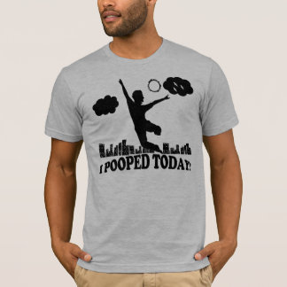 Camiseta I Pooped hoy