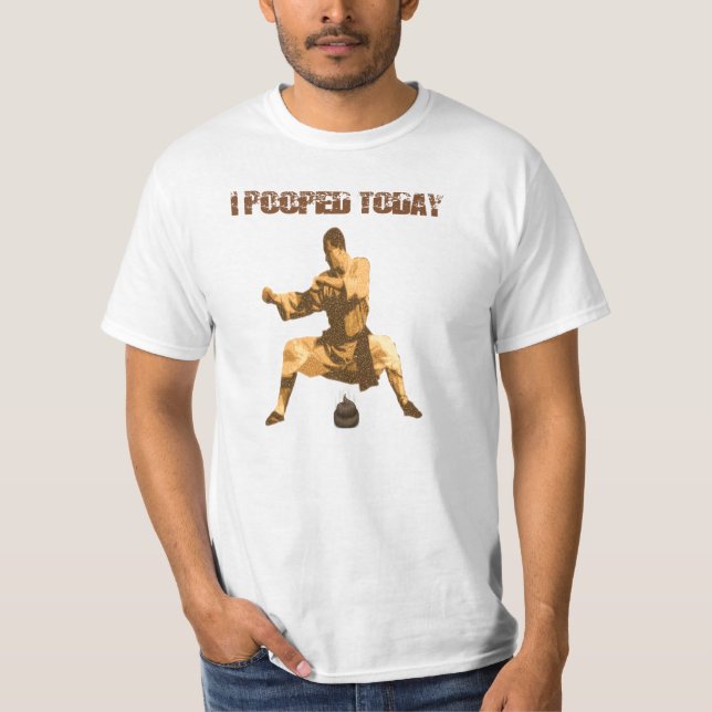 Camiseta ¡I Pooped hoy! : mierda del karate (Anverso)