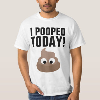 Camiseta I POOPED TODAY! T-Shirts Funny