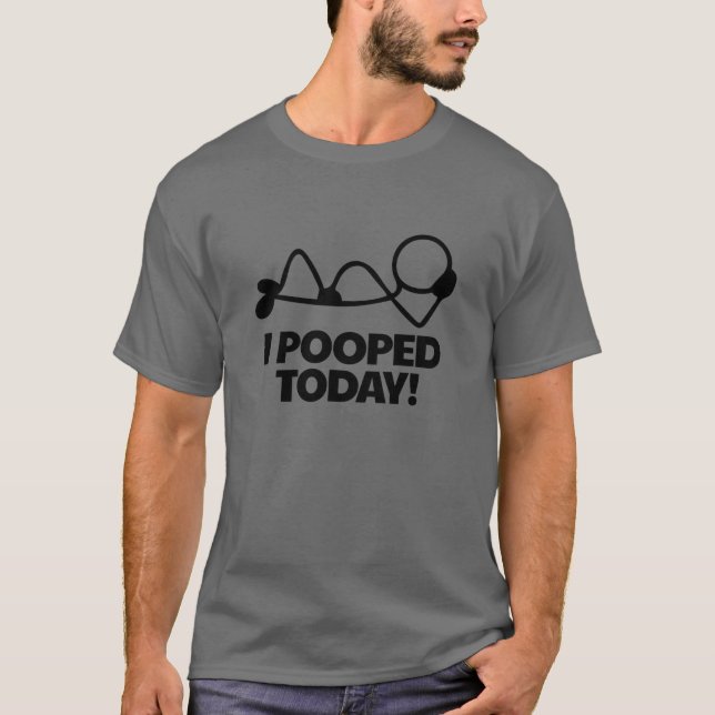 Camiseta I Pooped Today Toilet Humor Relaxed Men's (Anverso)
