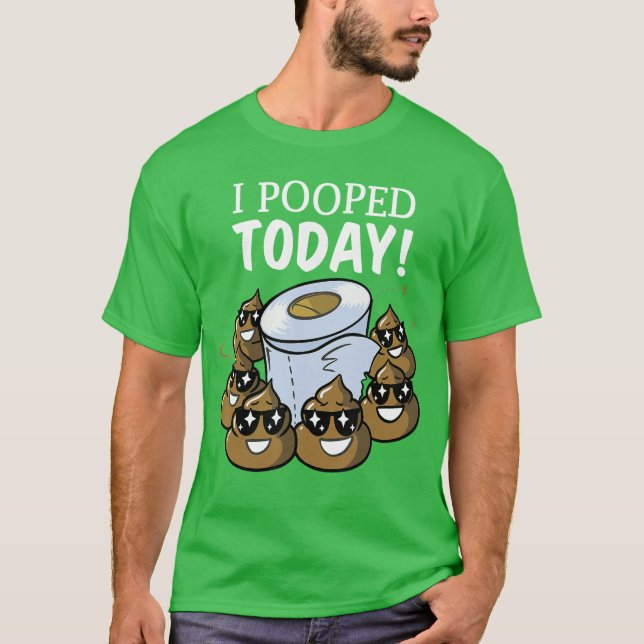 Camiseta I Poopedoday Funny Poopoilet Paper Gag Gift Idea b (Anverso)