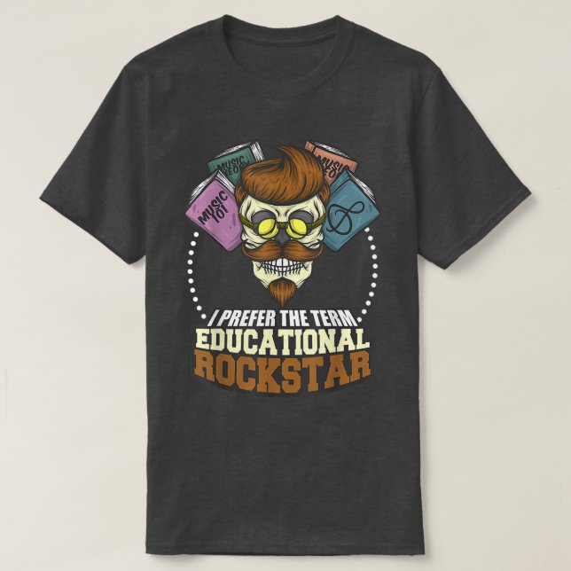 Camiseta I Prefer The Term Educational Rockstar Music Teach (Diseño del anverso)