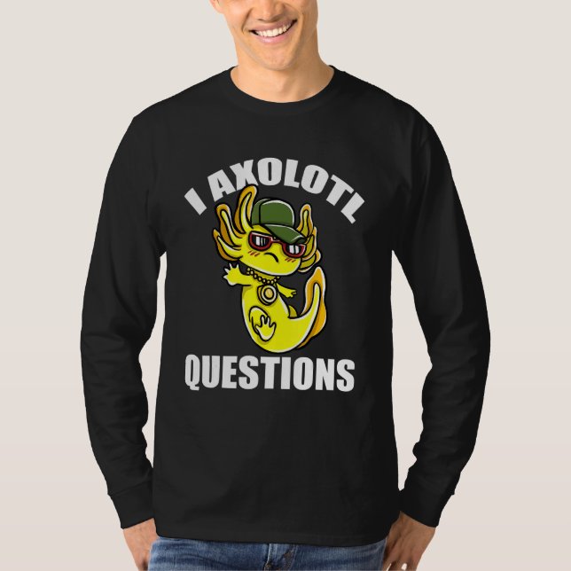 Camiseta I Preguntas Axolotl (Anverso)