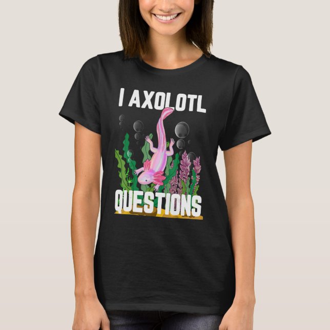 Camiseta I Preguntas Axolotl (Anverso)