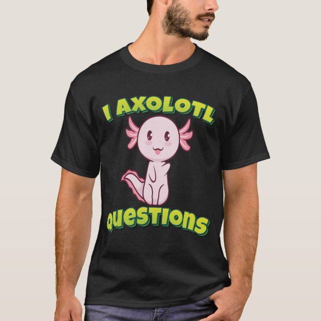 Camiseta I Preguntas Axolotl (Anverso)