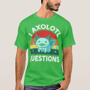 Camiseta I Preguntas Axolotl Cute Axolotl Larga Manga
