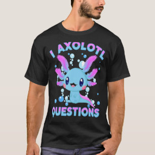 Camiseta I Preguntas Axolotl Cute Niños Camisas Axolotl Chi
