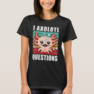 Camiseta I preguntas Axolotl Salamanda mexicana retro vinta