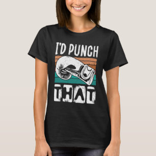 Camiseta I Punch You Boxing