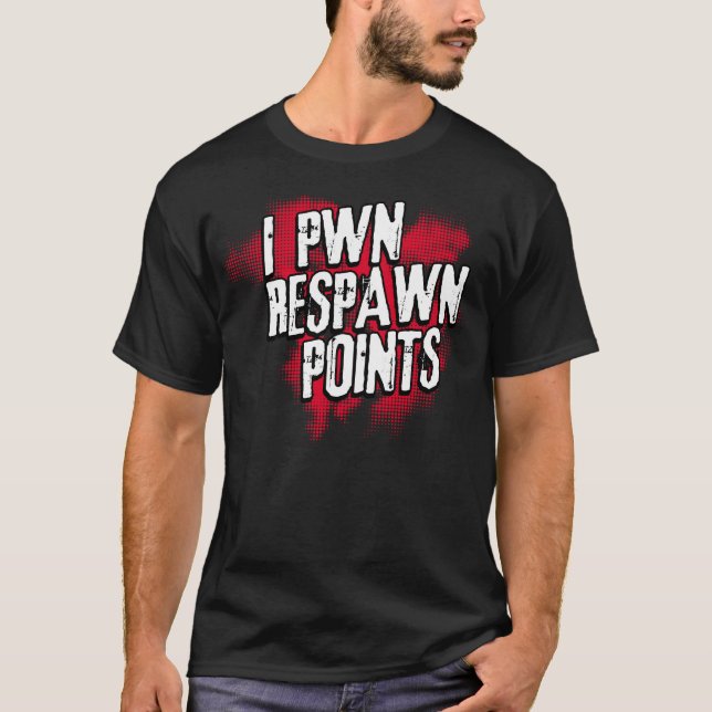 Camiseta I puntos de PWN Respawn (Anverso)