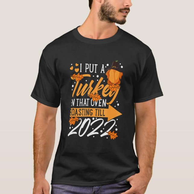Camiseta I Put A Turkey In That Oven Pregnancy Thanksgiving (Anverso)