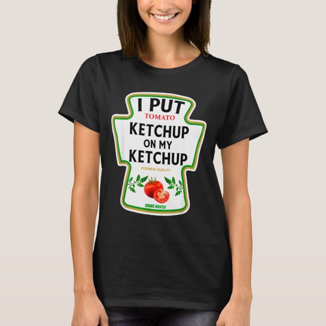 Camiseta I Put Ketchup On My Ketchup 2025 Costume Mustard C (Anverso)