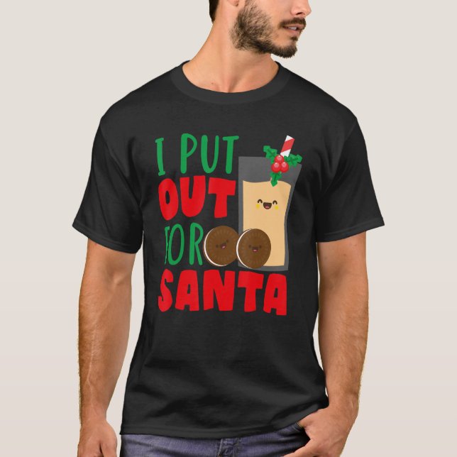 Camiseta I Put Out For Santa Claus Cookie Milk Christmas (Anverso)