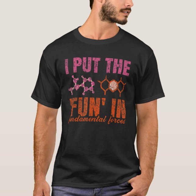 Camiseta I Put The Fun In Fundamental Forces  Physics Teach (Anverso)