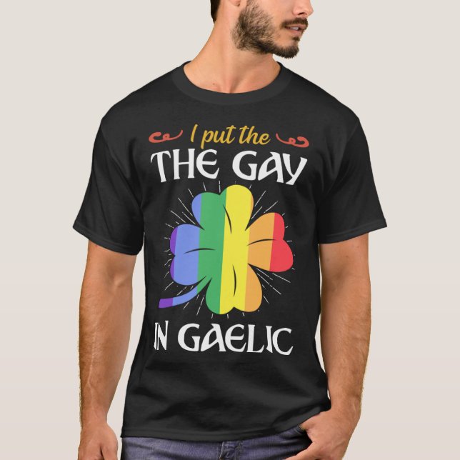 Camiseta I Put The Gay In Gaelic St Patricks Day Shamrock L (Anverso)