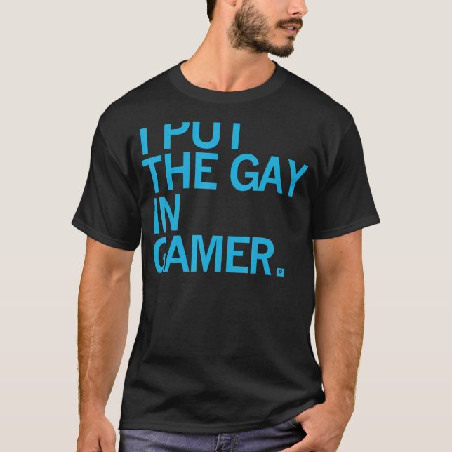 Camiseta I Put The Gay In Gamer  For Men Women (Anverso)