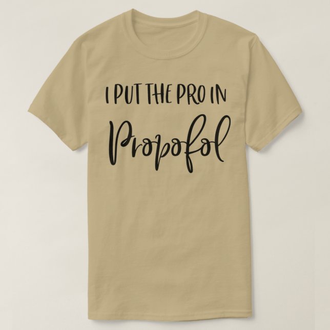 Camiseta I put the pro in Propofol 2 (Diseño del anverso)