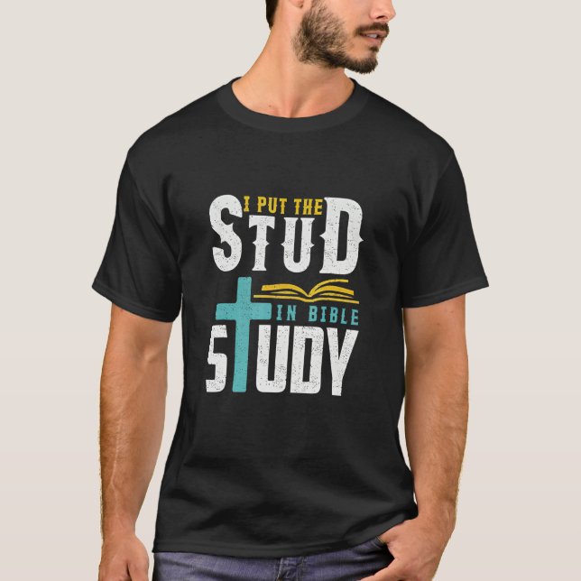 Camiseta I Put The Stud In Bible Study Christian (Anverso)