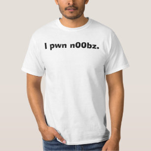 Camiseta I pwn n00bz.