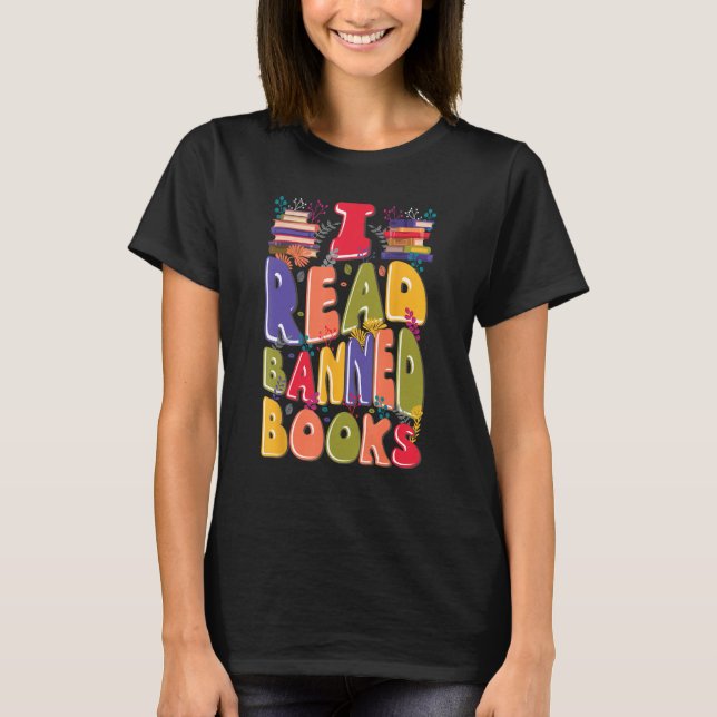 Camiseta I Read Banned Books Lover Bookworm Librarian Readi (Anverso)