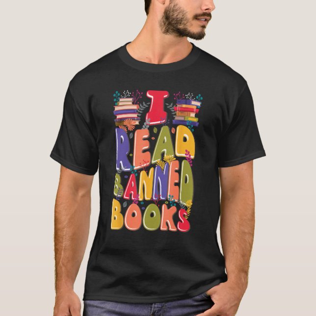 Camiseta I Read Banned Books Lover Bookworm Librarian Readi (Anverso)