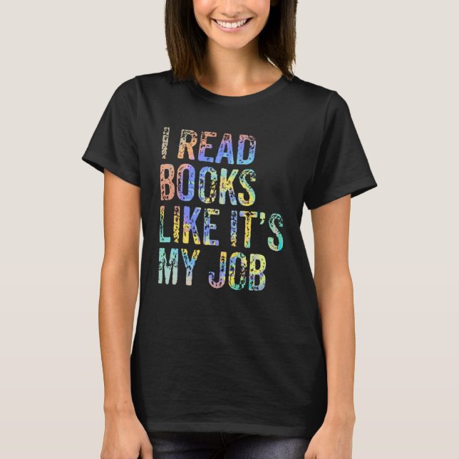 Camiseta I Read Books Like It s My Job School Librarian Boo (Anverso)