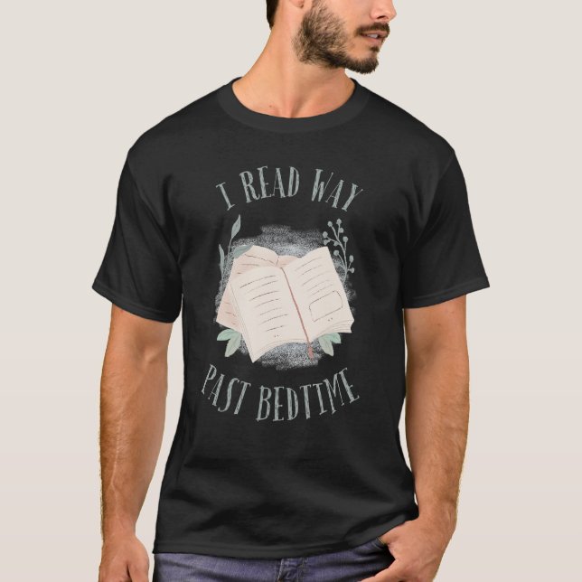 Camiseta I Read Past Bedtime Bookish Reading  Literary Read (Anverso)