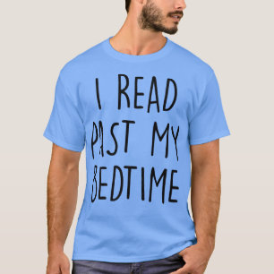 Camiseta I Read Past My Bedtime Librarian Book Nerd Book Lo