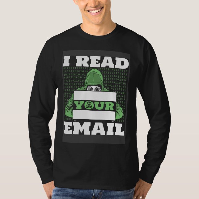 Camiseta I Read Your E Mail Ethical Hacking White Hat Hacke (Anverso)